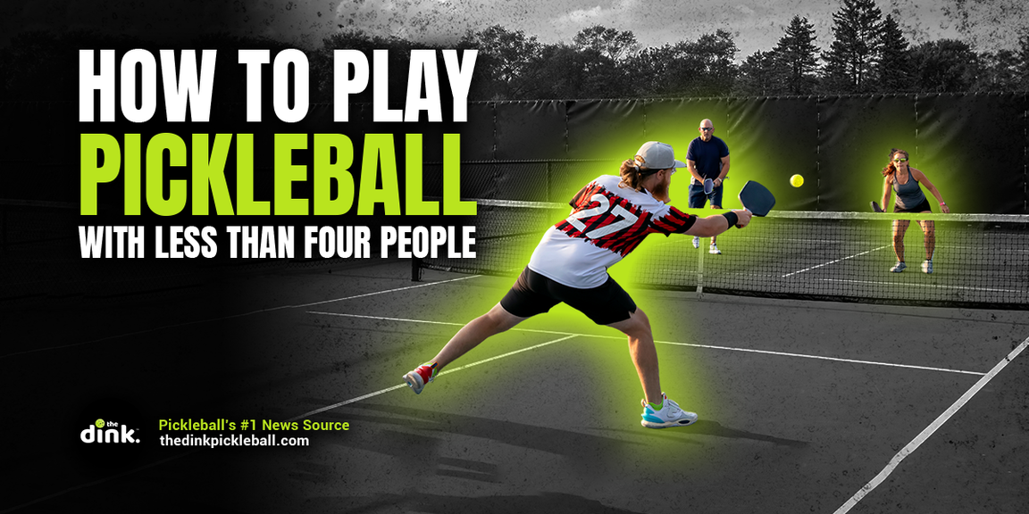 
                                        How to play pickleball, Pickleball games with less than four people
                                    