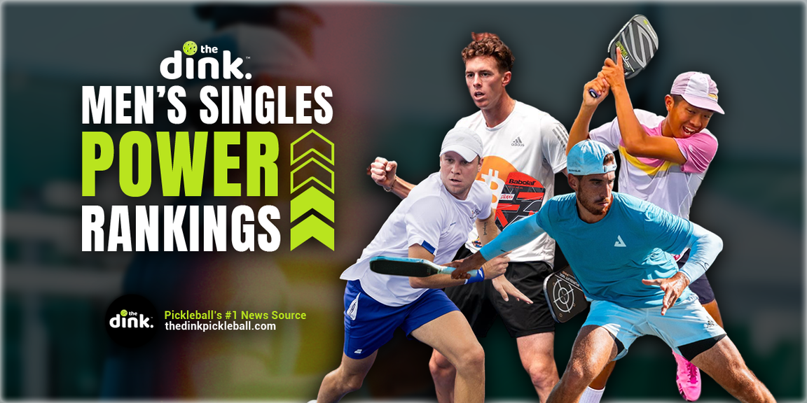 
                                        The Dink's Top 20 Men's Singles Power Rankings, Federico Staksrud, Quang Duong, Grayson Goldin, Chris Haworth
                                    
