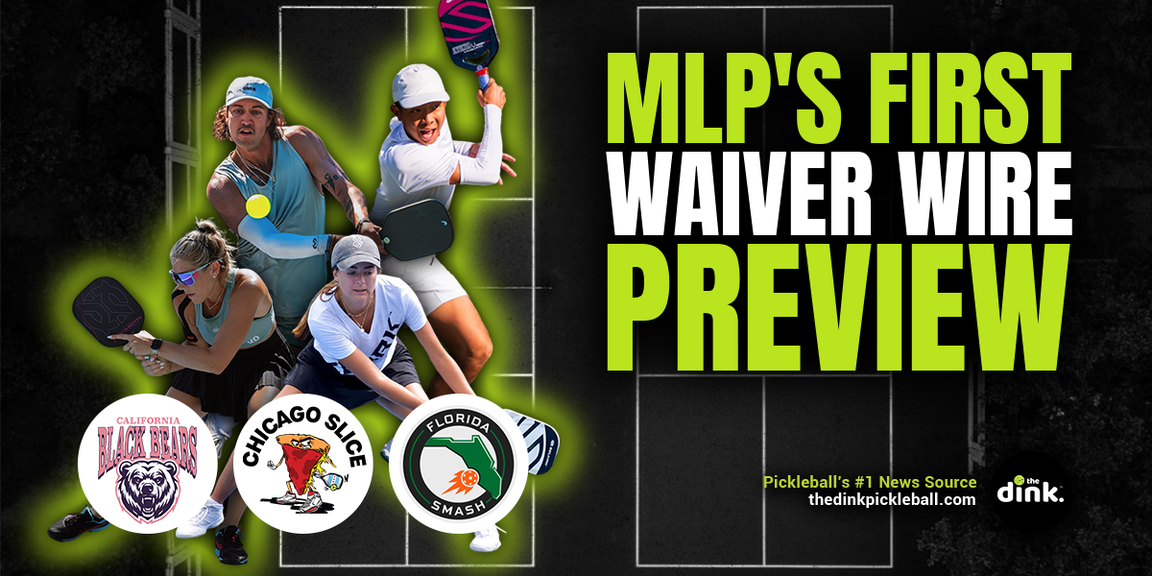 
                                        Major League Pickleball, waiver wire
                                    