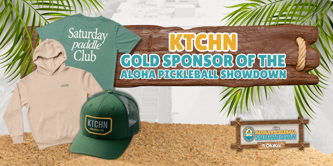 
                                        KTCHN is a gold sponsor of Aloha Pickleball Showdown
                                    