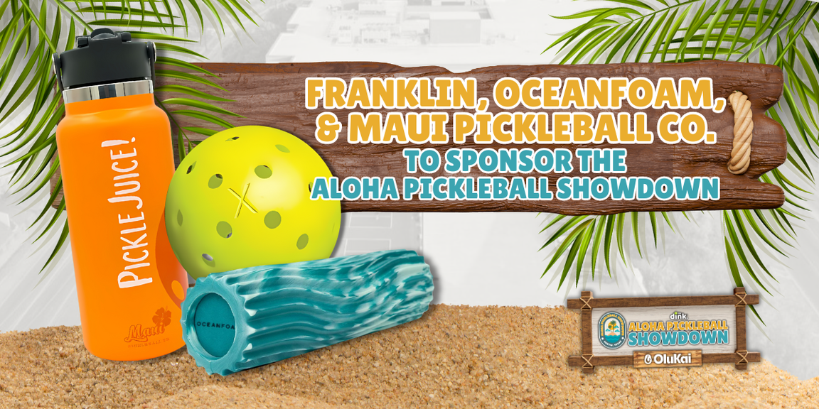 
                                        Oceanfoam, Franklin Sports and Maui Pickleball Co to Sponsor Aloha Pickleball Showdown
                                    