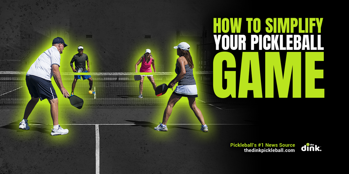 
                                        How to simplify your pickleball game, pickleball tips
                                    