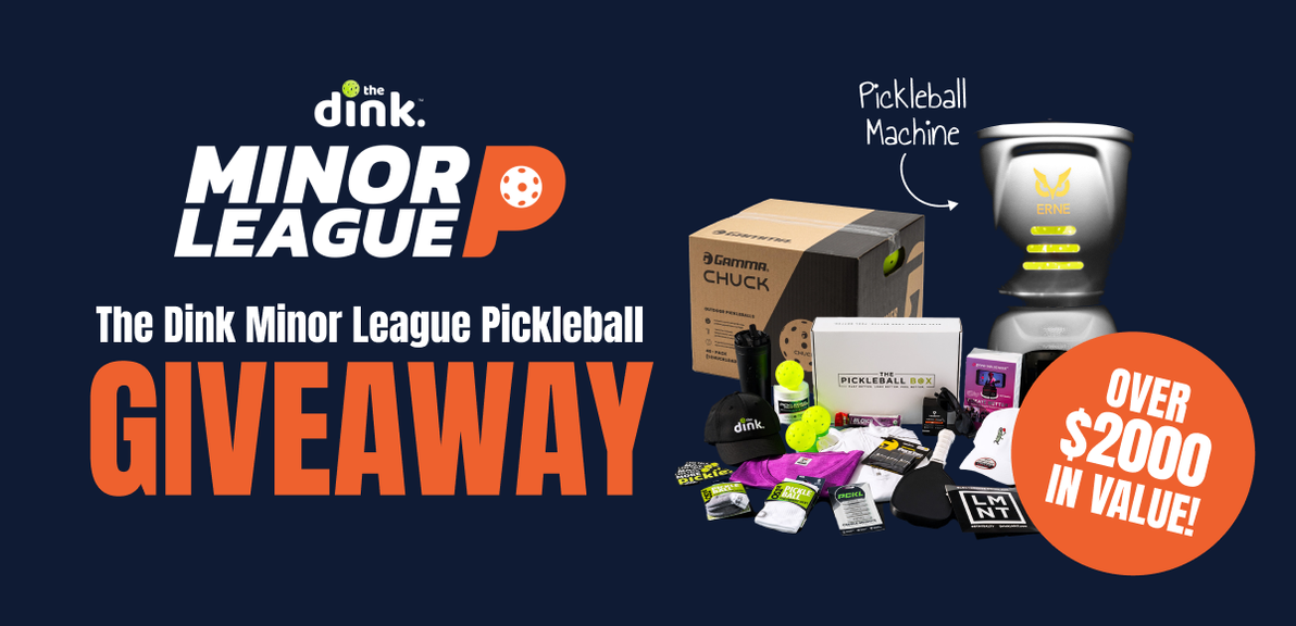 
                                        The Dink Minor League Pickleball Giveaway
                                    