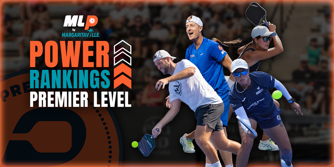 
                                        Major League Pickleball, Premier Level, Pickleball Power Rankings
                                    
