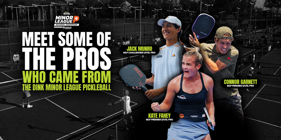                                         Meet a Few of the Pros Who Got Their Start in The Dink Minor League Pickleball – Minor League Pickleball
                                    