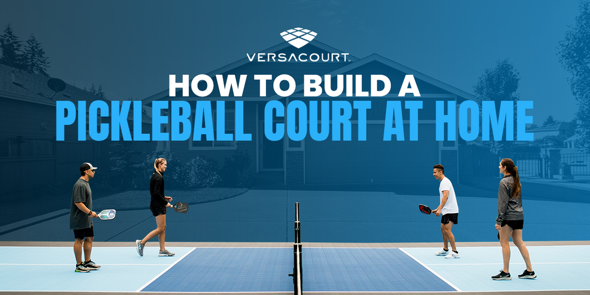 
                                        How to Build a Pickleball Court at Home, Versacourt
                                    