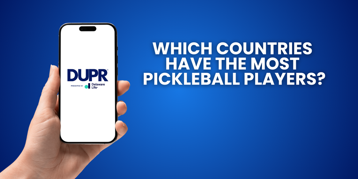 
                                        Which Countries Have the Most Pickleball Players, DUPR
                                    