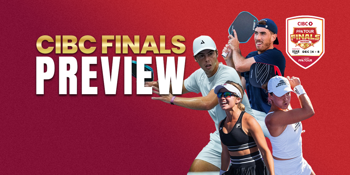                                         The PPA CIBC Finals Presented by Roar Organic - Preview – PPA Tour
                                    