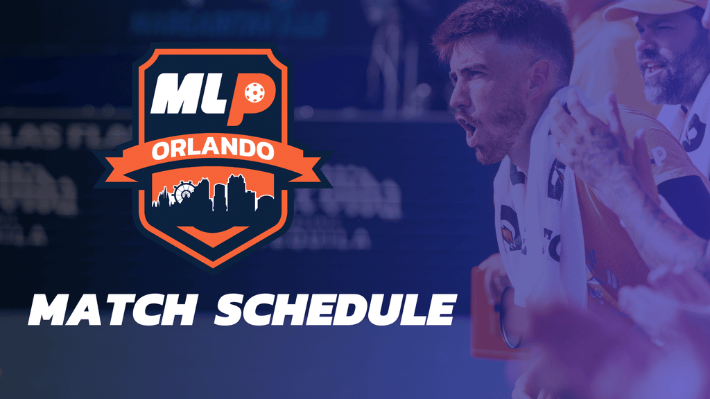                                         MLP Orlando Match Schedule Announced – MLP
                                    