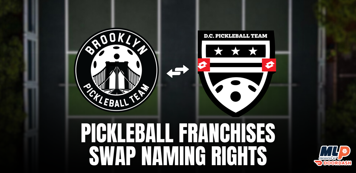                                         MLP Franchises in D.C. and Brooklyn Swap Naming Rights – Major League Pickleball
                                    