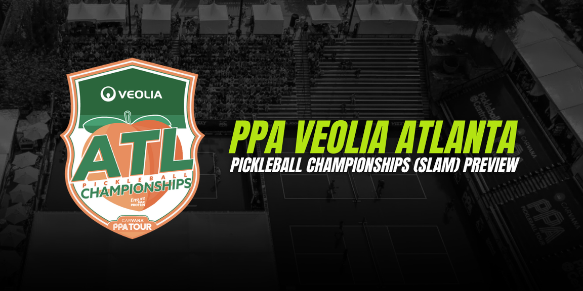                                         The PPA Veolia Atlanta Pickleball Championships Tournament Preview – PPA Tour
                                    
