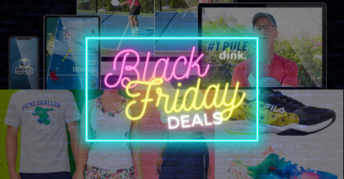                                         BLACK FRIDAY DEALS FROM THE DINK – News
                                    
