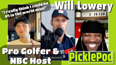 PicklePod 20: NBC Golf's Will Lowery Makes a Big Bet
