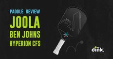 Paddle Review: JOOLA Ben Johns Hyperion CFS