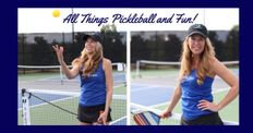 All Things Pickleball and Fun