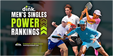 The Dink's Top 20 Men's Singles Power Rankings