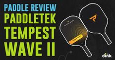 Paddle Review: Paddletek Tempest Wave II