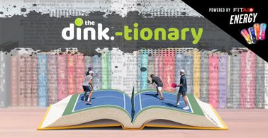The Pickleball Dictionary: Terms to Help you Learn the Game
