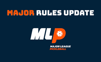 Major League Pickleball Rule Changes & Updates