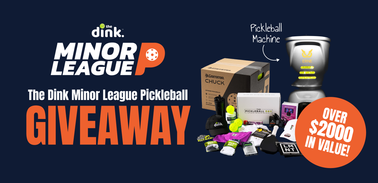 Get Tournament-Ready with the Ultimate The Dink Minor League Pickleball Training Giveaway