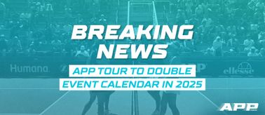 The APP Tour Announces Double the Events in 2025