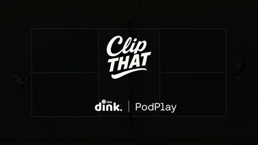 PodPlay, The Dink Launch 'ClipTHAT' to Feature Top Amateur Highlights Across the US