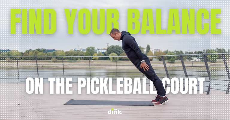 Balance on the Pickleball Court