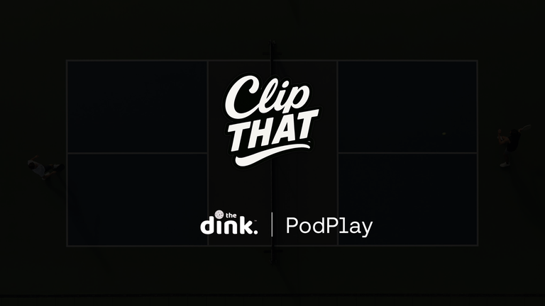 PodPlay, The Dink Launch 'ClipTHAT' to Feature Top Amateur Highlights Across the US