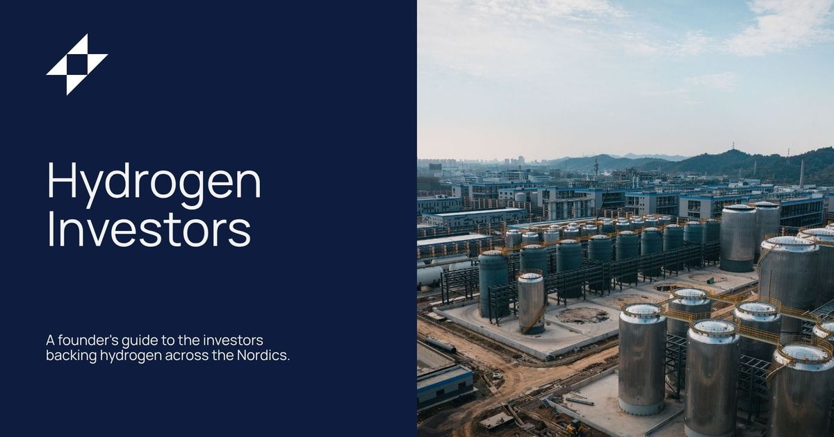 Hydrogen Investors in the Nordics: A Founder's Guide