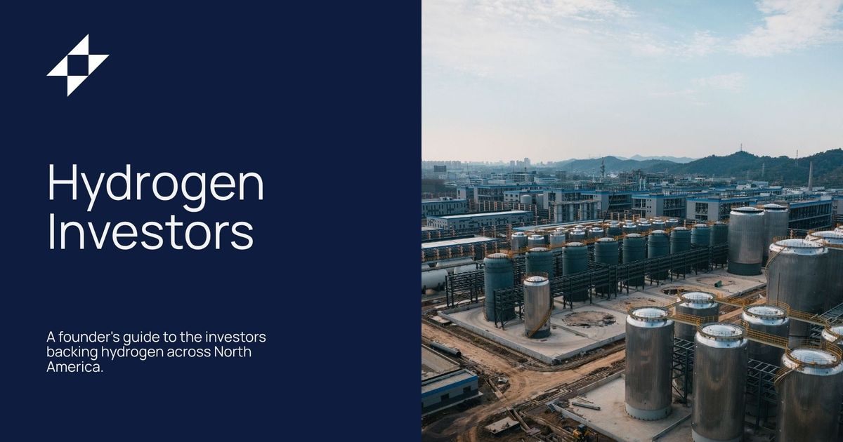 Hydrogen Investors in North America: A Founder's Guide