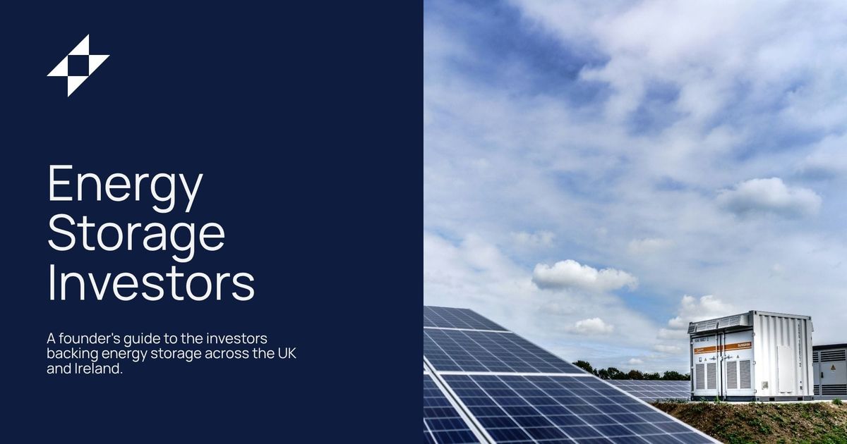 Energy Storage Investors in the UK & Ireland: A Founder's Guide