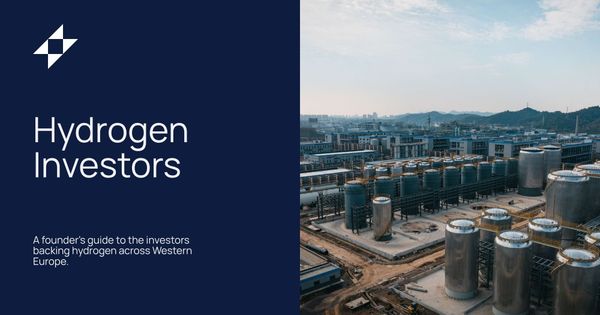 Hydrogen Investors in Western Europe: A Founder's Guide