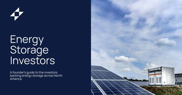 Energy Storage Investors in North America: A Founder's Guide