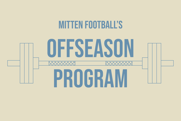 Introducing Mitten Football's 'Offseason Program'