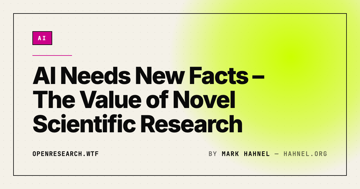AI Needs New Facts – The Value of Novel Scientific Research