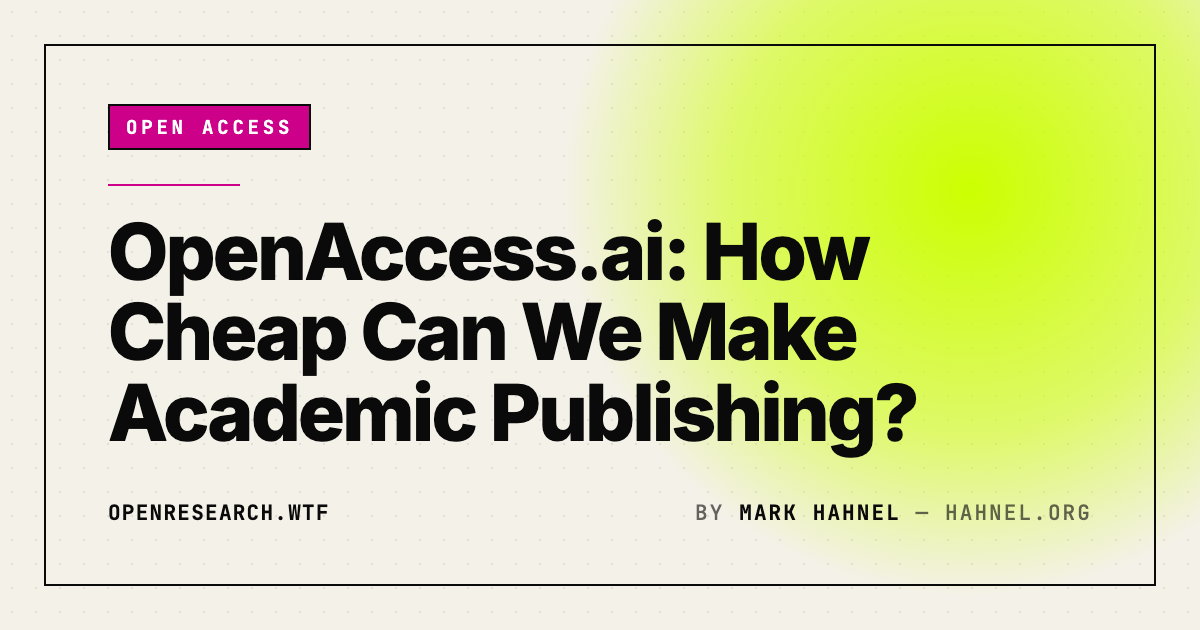 OpenAccess.ai: How Cheap Can We Make Academic Publishing?
