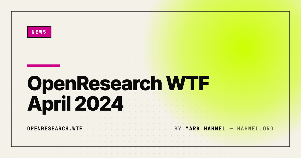 OpenResearch WTF April 2024