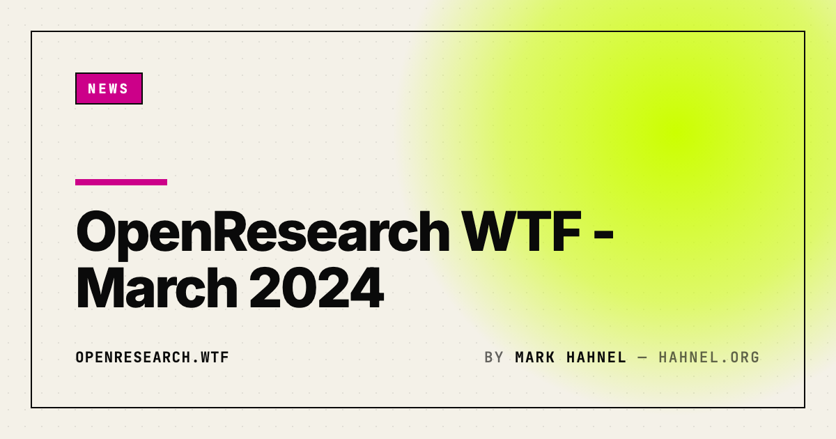 OpenResearch WTF - March 2024