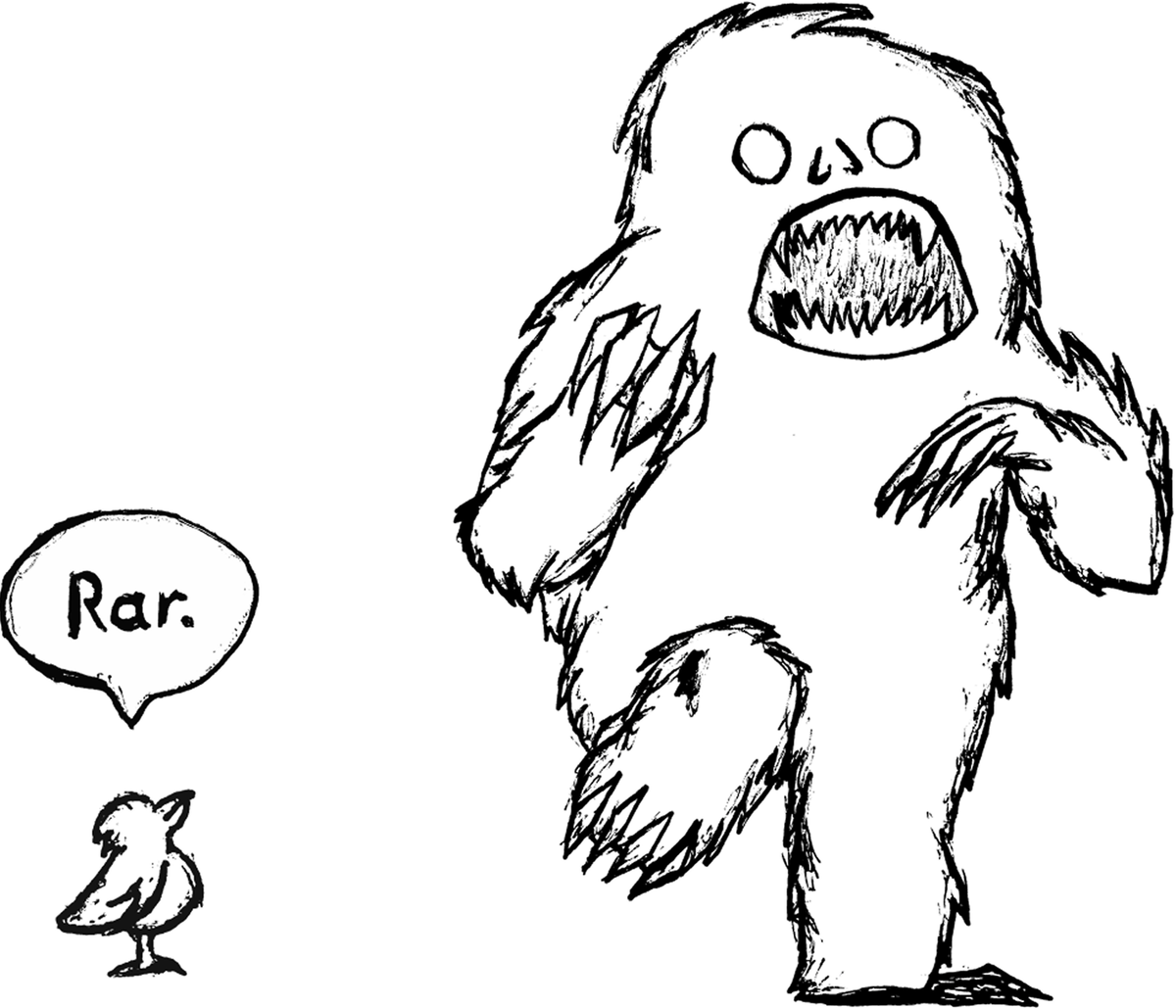 A bird says, "Rar," to a monster and scares it.