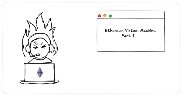 EVM Part I: The ABCs of Ethereum Virtual Machine