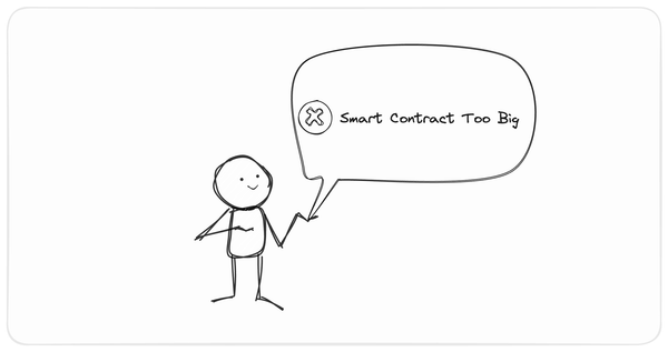 Part I: Beware Solidity Devs, you might just hit your contract size limit