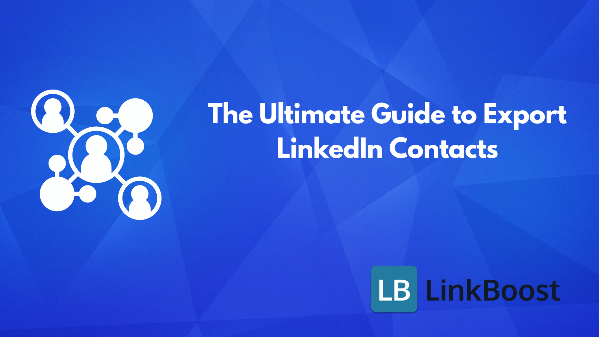 Can I Export My LinkedIn Contacts? - The Ultimate Guide to Unlock Your Network's Full Potential