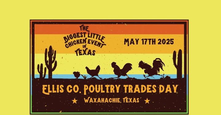 Ellis County Poultry Trades Day slated for Saturday, May 17