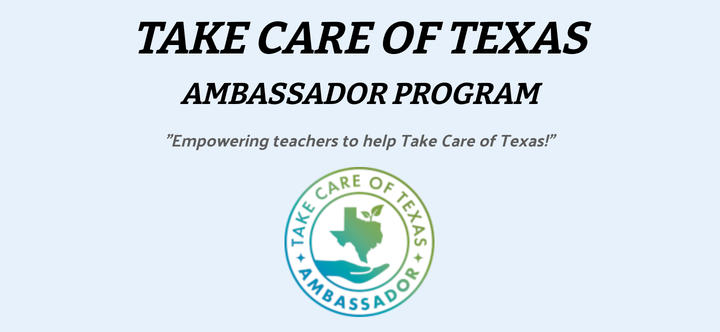 Educator applications open for Take Care of Texas Ambassador program