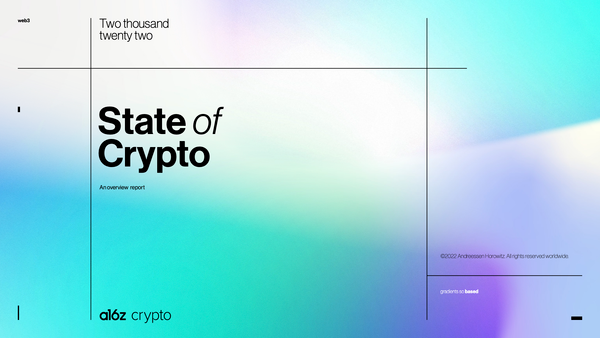 Newsletter #9 ｜A16Z 2022年Web3行业趋势研报