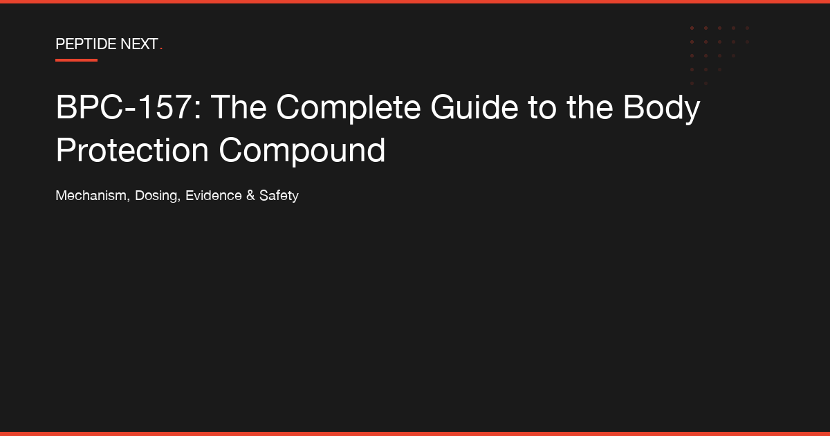 BPC-157: The Complete Guide to the Body Protection Compound
