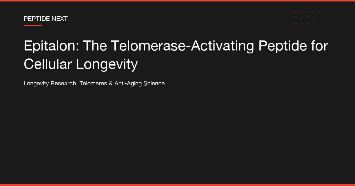 Epitalon: The Telomerase-Activating Peptide for Cellular Longevity