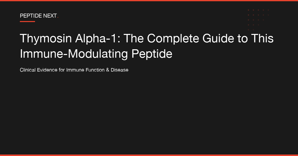Thymosin Alpha-1: The Complete Guide to This Immune-Modulating Peptide