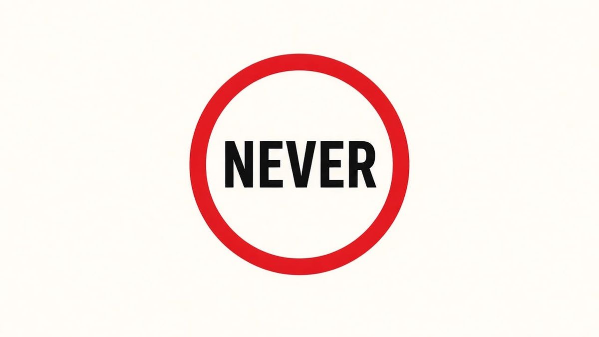 Red circle with the word NEVER, no slash
