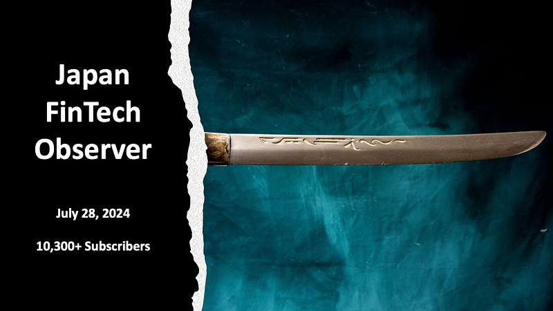 Japan FinTech Observer #70